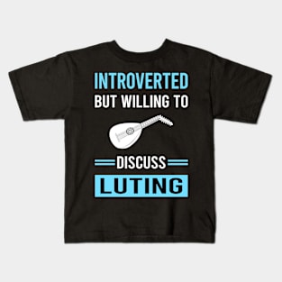 Introverted Lute Kids T-Shirt